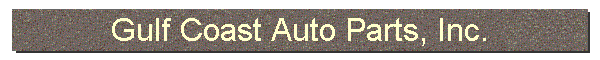 Gulf Coast Auto Parts, Inc.
