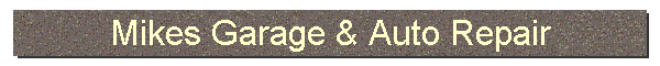 Mikes Garage & Auto Repair