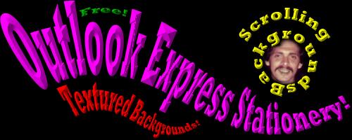 Outlook Express Scrolling E-mail Stationery,Textured Backgrounds for your web pages!