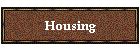 Housing