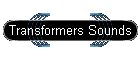 Transformers Sounds