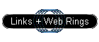 Links + Web Rings