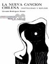 "La nueva cancin chilena. Continuidad y reflejo." (Premio de Musicologa Casa de las Amricas 1986)  Osvaldo Rodriguez, Casa de las Amricas La Habana Cuba 1988