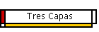 Tres Capas