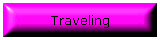 Traveling