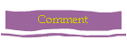 Comment