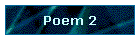 Poem 2