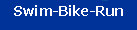 Swim! Bike! Run!