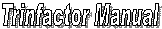 Trinfactor Manual