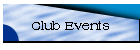 Club Events
