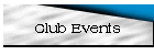 Club Events