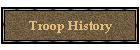 Troop History