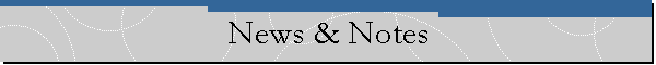News & Notes