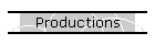 Productions