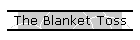 The Blanket Toss