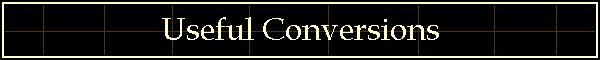 Useful Conversions