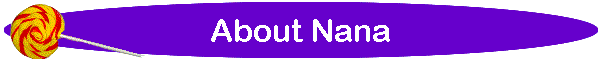 About Nana