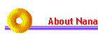 About Nana