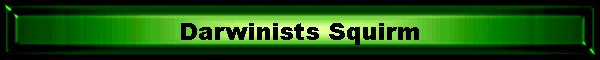 Darwinists Squirm