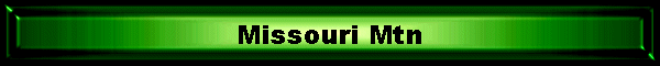 Missouri Mtn