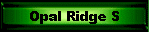 Opal Ridge S