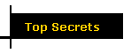 Top Secrets