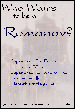 Who Wants to be a Romanov?