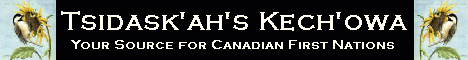 Tsidask'ah's Kech'owa - Your source for Canadian First Nations