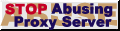 Stop Abusing Proxy Server