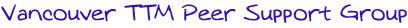 Vancouver TTM Peer Support Group