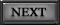 NEXT