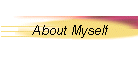 About Myself
