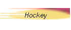 Hockey