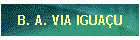 B. A. VIA IGUAU