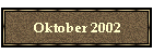 Oktober 2002