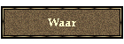Waar