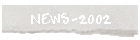NEWS-2002