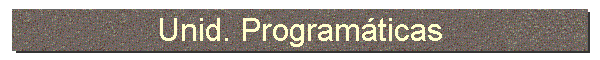 Unid. Programticas