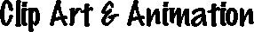 Clip Art & Animation Section