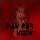 - Pay Per View -