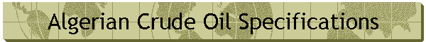 Algerian Crude Oil Specifications