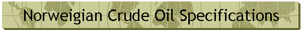 Norweigian Crude Oil Specifications