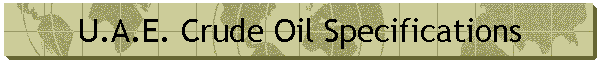 U.A.E. Crude Oil Specifications