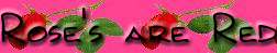 Roses are Red