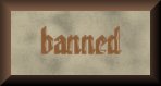 Banned and Exiled