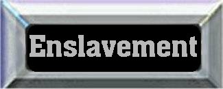 enslavement