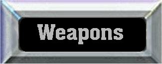 Weapons
