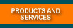 Products and Services