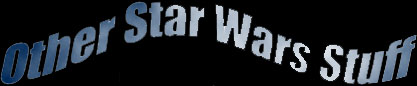 Other Star Wars Stuff