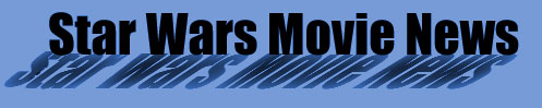 Star Wars Movie News